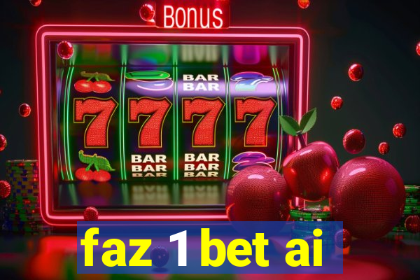 faz 1 bet ai